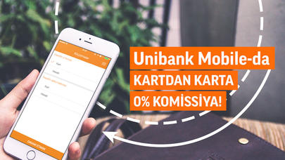 "Unibank Mobile"-ın  0%  komissiya kampaniyası davam edir