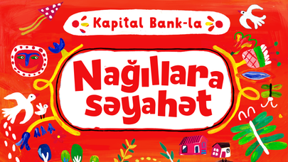 Kapital Bank-la “Nağıllara səyahət”
