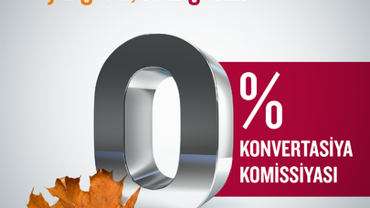 Kapital Bank-da konvertasiyanı komissiyasız həyata keçirin