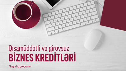 "Unibank" biznes sahiblərinə girovsuz 100 000 AZN-dək kredit təklif edir