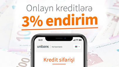 "Unibank"dan onlayn kredit sifariş et, 3% endirim qazan!