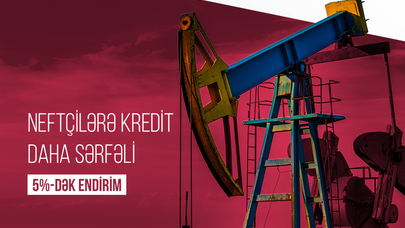 "Kapital Bank"dan neftçilərə özəl təklif