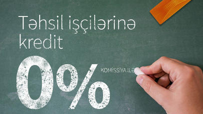 "Unibank" təhsil işçiləri üçün komissiyasız kredit kampaniyası keçirir