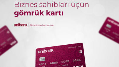 "Unibank"dan Gömrük kartı almaq üçün 5 səbəb