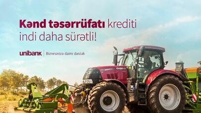 "Unibank"dan kənd təsərrüfatı krediti götürmək daha da asan oldu