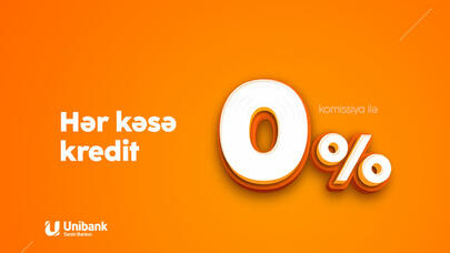 "Unibank" hər kəs üçün 0% komissiyalı kredit kampaniyası keçirir