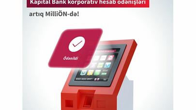 "Kapital Bank"ın korporativ hesab ödənişləri “MilliÖn” terminallarında!
