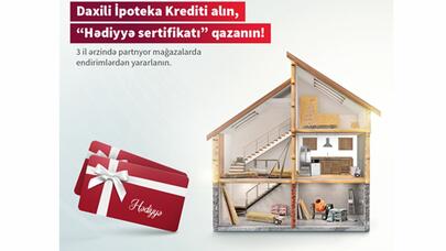 "Kapital Bank" yeni ev alanlara “Hədiyyə sertifikatı” təqdim edir