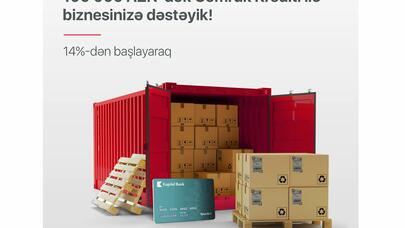 "Kapital Bank" gömrük rəsmiləşdirilməsi üçün güzəştli kredit təklif edir