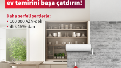 "Kapital Bank"dan təmir işləri üçün "Daşınmaz əmlak təminatlı kredit" əldə edin