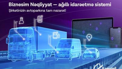 "Azercell Biznes"dən tam yeni Nəqliyyatın İdarəolunması sistemi!