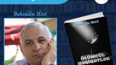Bahəddin Həzinin "Ölümcül həqiqətlər" kitabının imza günü keçirildi - FOTO