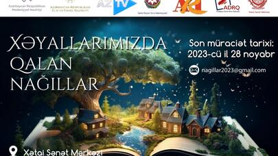 “Xəyallarımızda qalan nağıllar”