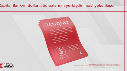 "Kapital Bank"ın dollar istiqrazlarının abunə yazılışı ilə yerləşdirilməsi yekunlaşdı