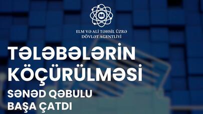 Tələbələrin köçürülməsi üçün müraciətlərin qəbulu başa çatdı