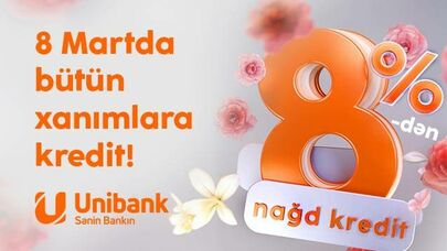 Unibankdan xanımlara xüsusi kampaniya: Kredit 8 %-ə endirildi!