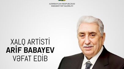 Mədəniyyət Nazirliyi Arif Babayevin ailəsinə başsağlığı verdi