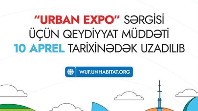 “Urban Expo” sərgisinə qeydiyyat müddəti uzadıldı
