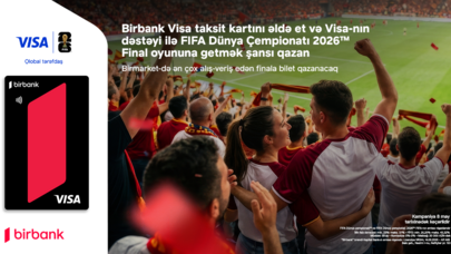Birbank və Visa ilə DÇ-2026-nın final oyununda iştirak şansı...