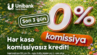 "Unibank" yeni kredit kampaniyası keçirir - 3 gün, 0% komissiya