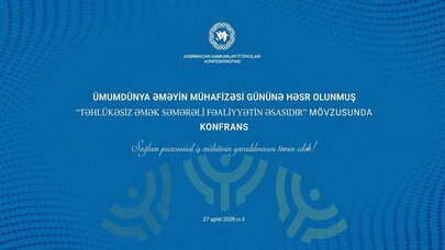 Ümumdünya Əməyin Mühafizəsi Gününə həsr olunmuş konfrans keçirildi