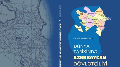 “Dünya tarixində Azərbaycan dövlətçiliyi” kitabı çap olundu