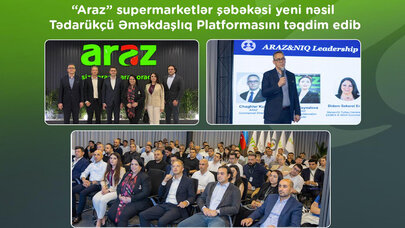 "Araz" supermarketlər şəbəkəsi yeni nəsil Tədarükçü Əməkdaşlıq Platformasını təqdim edib