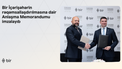 Bir İçərişəhərin rəqəmsallaşdırılmasına dair Anlaşma Memorandumu
imzalayıb