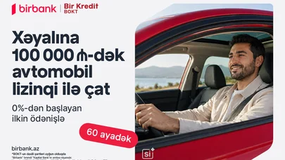 Birbank və “Bir Kredit” BOKT-dan yeni lizinq imkanı: 0%-dən başlayan ilkin ödənişlə avtomobil əldə edin
