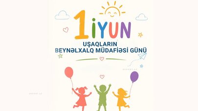 Bu gün Uşaqların Beynəlxalq Müdafiəsi Günüdür