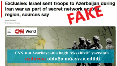 CNN-in Azərbaycanla bağlı “eksklüziv” yazısı uydurma çıxdı - FOTO