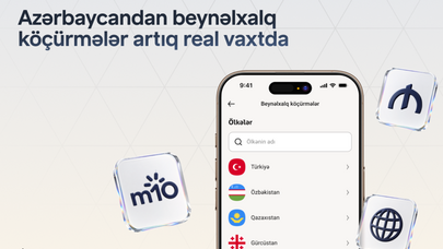 “Bir” və “Paysend” Azərbaycanda real vaxt rejimində beynəlxalq köçürmələri istifadəyə verir