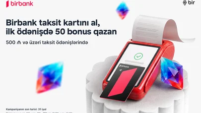 Birbank-ın taksit kartını əldə edin, ilk taksit ödənişinizə 50 bonus qazanın