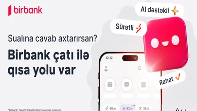 "Birbank"la bütün suallara cavab almağın QISA YOLU VAR