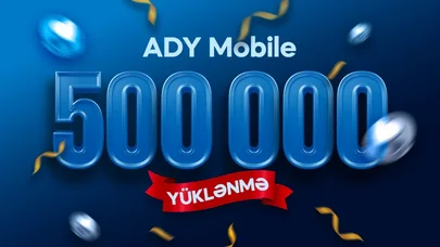 “ADY Mobile” istifadəçilərinin sayı 500 minə çatdı
