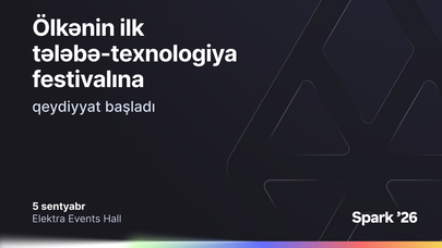 Bir Azərbaycanın ilk tələbə-texnologiya festivalı – Spark ’26- ya qeydiyyatı açıq elan edir