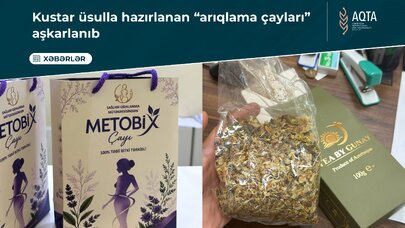 Kustar üsulla hazırlanan “arıqlama çayları” aşkarlandı