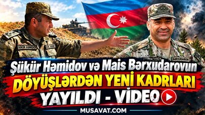 Şükür Həmidov və Mais Bərxudarovun döyüşlərdən yeni görüntüləri yayıldı - VİDEO