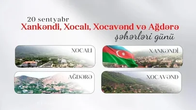 Bu gün Xankəndi, Xocalı, Xocavənd və Ağdərə şəhərləri günüdür