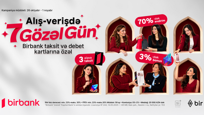 Birbank-dan “7 gözəl gün”: bonuslar və 70%-dək endirim fürsəti