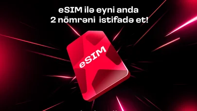 Bakcell eSIM ilə eyni anda iki nömrədən istifadə edin